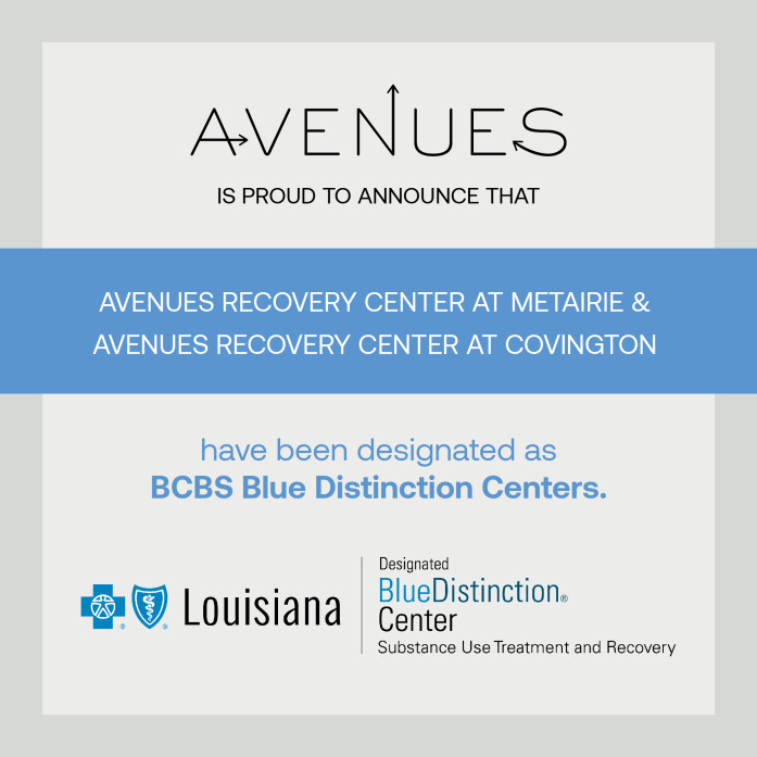 Avenues Recovery Centers in Louisiana designated as BCBS Blue Distinction Centers