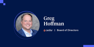 Cedar Announces the Appointment of Greg Hoffman to the Company’s Board of Directors