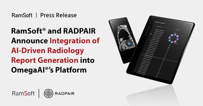 RamSoft and RADPAIR Announce Integration of 
AI-Driven Radiology Report Generation into OmegaAI’s Platform (CNW Group/RamSoft Inc.)