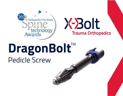 X-Bolt Orthopedics Receives Prestigious 'Best Technology in Spine' Award from Orthopedics This Week for its DragonBolt Pedicle Screw. (PRNewsfoto/X-Bolt Orthopedics)