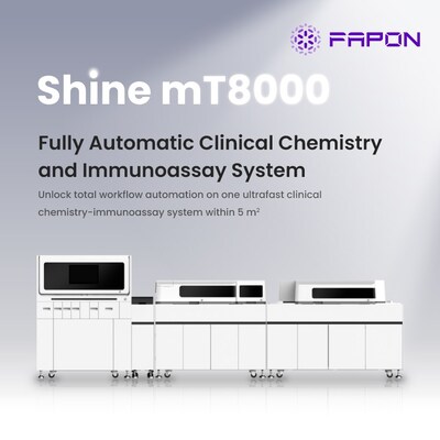 Fapon's Shine mT8000 Fully Automated Clinical Chemistry and Immunoassay System Fapon's Shine mT8000 Fully Automated Clinical Chemistry and Immunoassay System