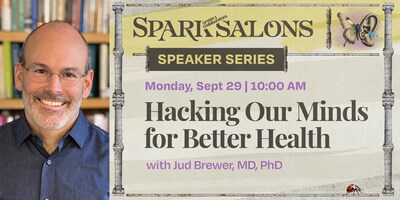 Unlikely Collaborators will host a special four-part Spark Salon series beginning Monday, September 29, 2025 at 10:00 a.m. PT / 1:00 p.m. ET, featuring renowned psychiatrist, neuroscientist, and New York Times bestselling author Dr. Jud Brewer, MD, PhD. The program, Hacking Our Minds for Better Health, explores how our brains form unhelpful habits, and how we can disrupt these cycles through awareness, curiosity, and kindness. Unlikely Collaborators will host a special four-part Spark Salon series beginning Monday, September 29, 2025 at 10:00 a.m. PT / 1:00 p.m. ET, featuring renowned psychiatrist, neuroscientist, and New York Times bestselling author Dr. Jud Brewer, MD, PhD. The program, Hacking Our Minds for Better Health, explores how our brains form unhelpful habits, and how we can disrupt these cycles through awareness, curiosity, and kindness.
