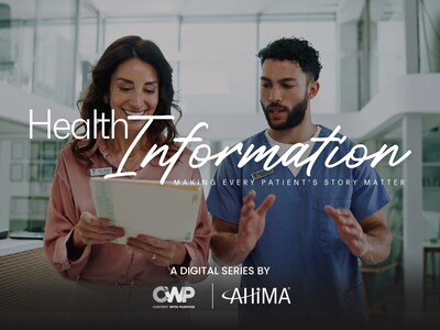 AHIMA x CWP present Health Information: Making Every Patient’s Story Matter