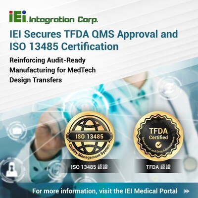 IEI Integration Corp. announces its TFDA Quality Management System (QMS) approval and continued ISO 13485:2016 certification, reinforcing audit-ready manufacturing capabilities for medical device design transfers and regulated production. IEI Integration Corp. announces its TFDA Quality Management System (QMS) approval and continued ISO 13485:2016 certification, reinforcing audit-ready manufacturing capabilities for medical device design transfers and regulated production.