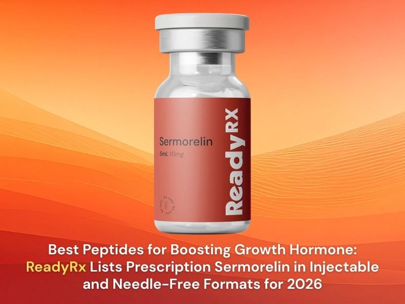 Best Peptides for Boosting Growth Hormone ReadyRx Lists Prescription Sermorelin in Injectable and Needle-Free Formats for 2026