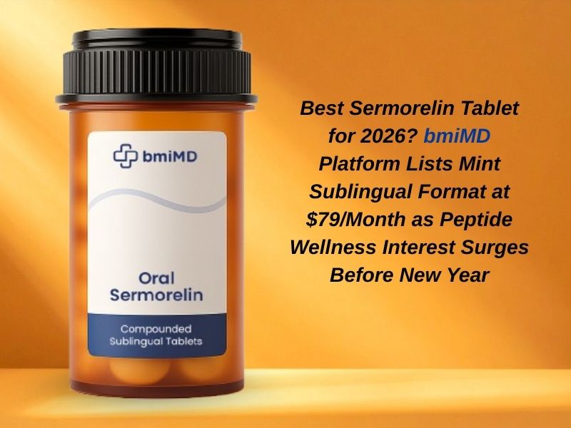 Best Sermorelin Tablet for 2026_ bmiMD Platform Lists Mint Sublingual Format at $79_Month as Peptide Wellness Interest Surges Before New Year