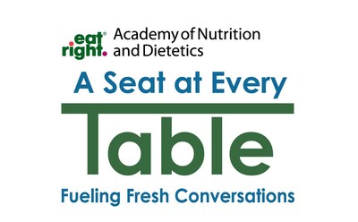 Academy of Nutrition & Dietetics: A Seat at Every Table Academy of Nutrition & Dietetics: A Seat at Every Table