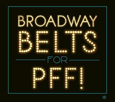 Broadway's brightest stars will perform in the Pulmonary Fibrosis Foundation's 15th annual Broadway Belts for PFF! on March 10 in New York City. Tickets are available at broadwaybeltsforpff.org. (PRNewsfoto/The Pulmonary Fibrosis Foundation)