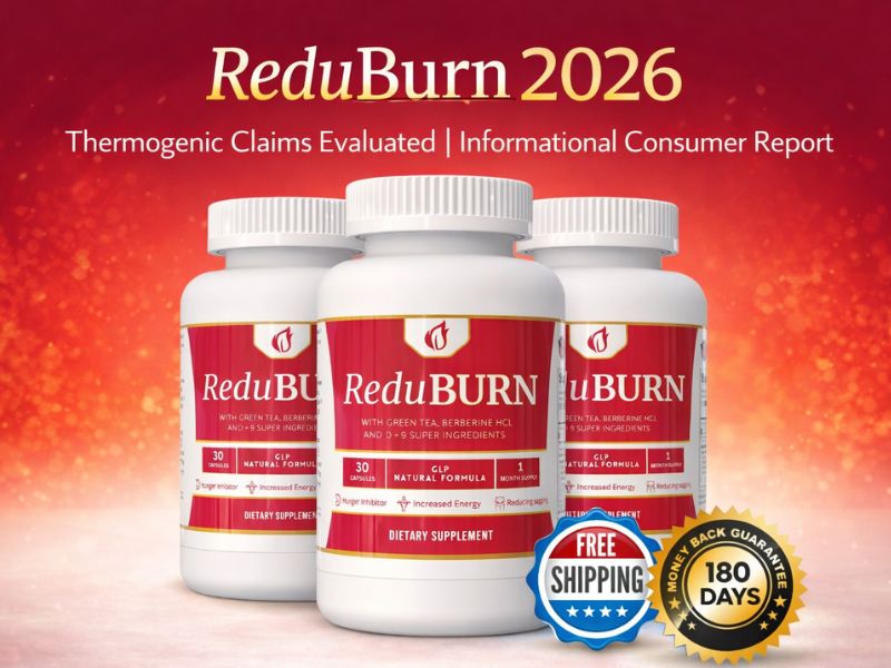 ReduBurn Thermogenic Resistance Claims Evaluated Latest Report on Ingredients, Pricing, Refund Terms, and What Consumers Should Verify Before Buying